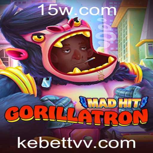 MadHitGorillatron: Uma Aventura Selvagem com Kebet TV